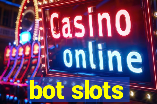 bot slots